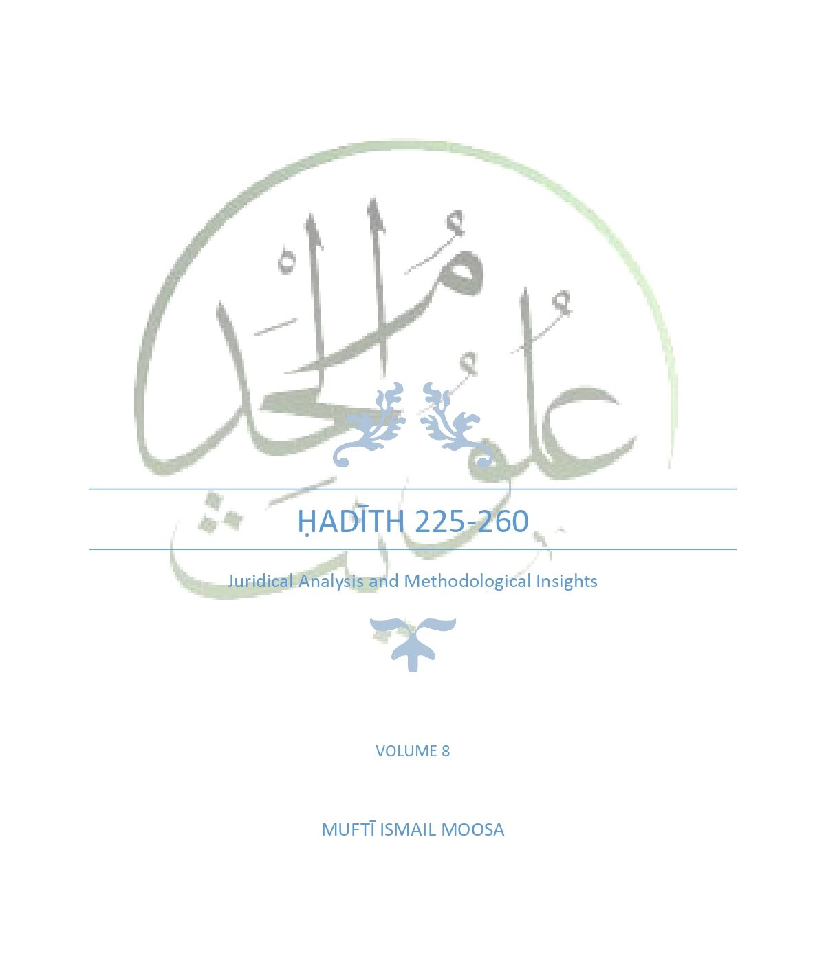 A Commentary on the Narrations of the Muwaṭṭaʾ: Ḥadīths 225 – 260 – Volume 8